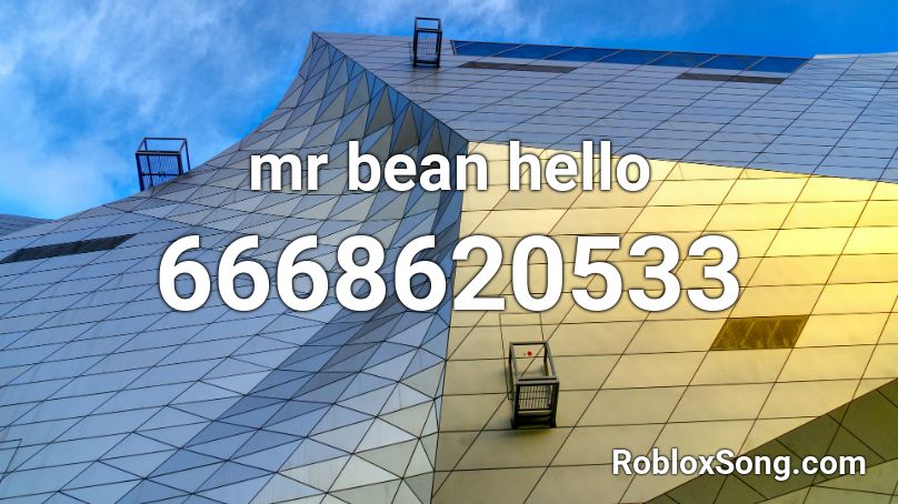 mr bean hello Roblox ID