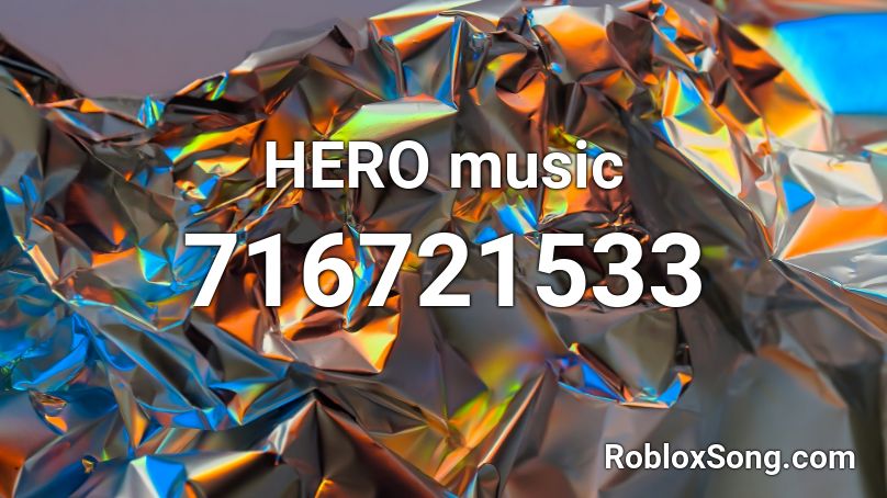HERO music Roblox ID