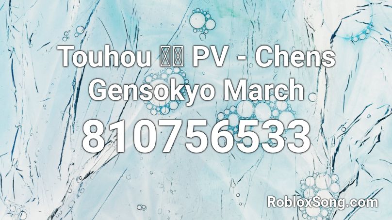 Touhou 東方 PV - Chens Gensokyo March Roblox ID