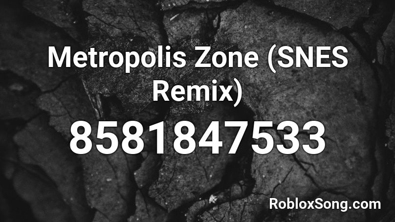 Metropolis Zone (SNES Remix) Roblox ID