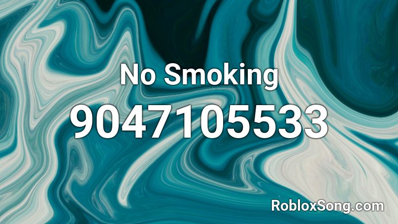 No Smoking Roblox ID