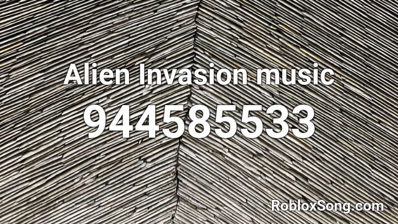 Alien Invasion music Roblox ID