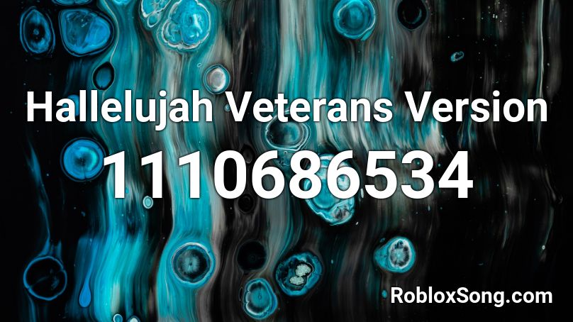 Hallelujah Veterans Version Roblox ID