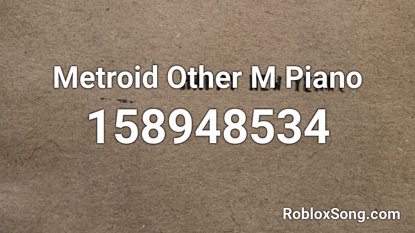 Metroid Other M Piano Roblox ID