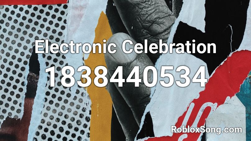 Electronic Celebration Roblox ID