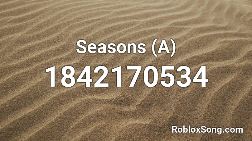 Seasons (A) Roblox ID