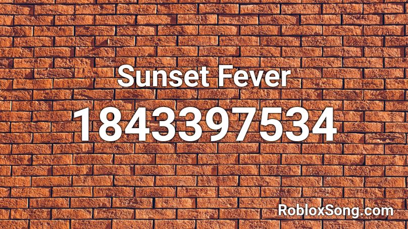 Sunset Fever Roblox ID