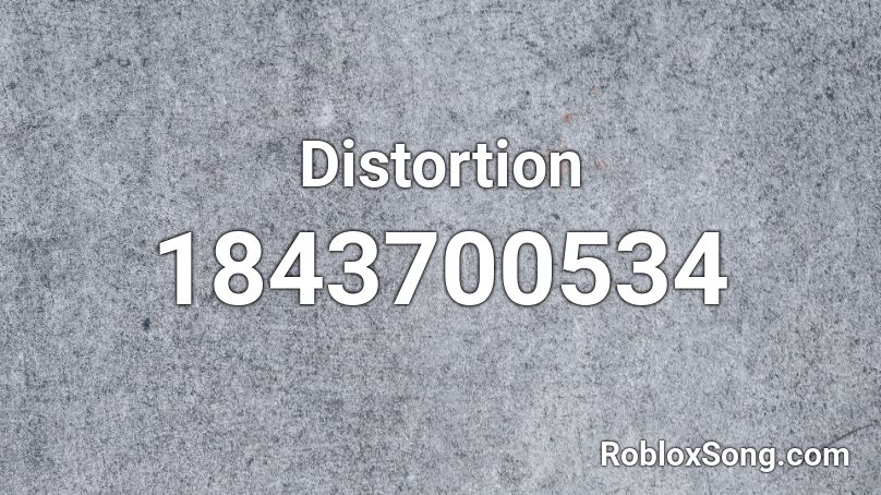 Distortion Roblox ID