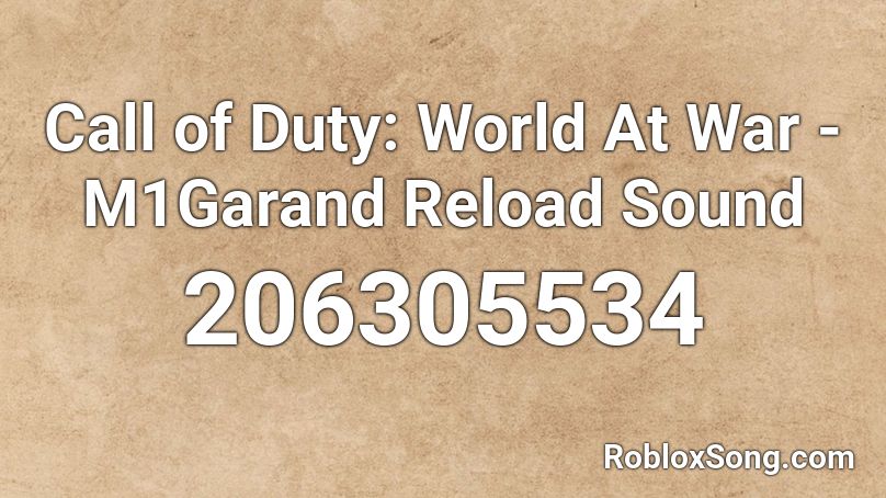 Call of Duty: World At War - M1Garand Reload Sound Roblox ID