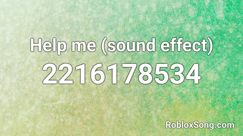 Help me (sound effect) Roblox ID