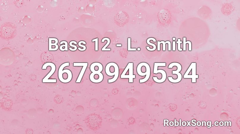 Bass 12 Roblox ID