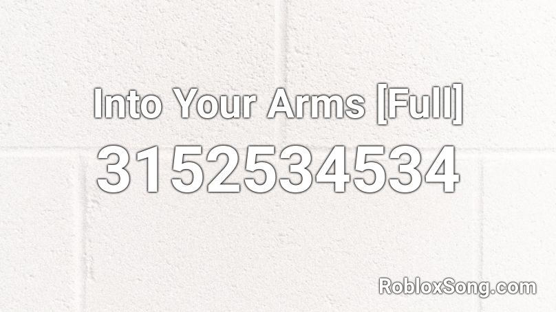 Into Your Arms Full Roblox Id Roblox Music Codes - what is the song code for bad liar on roblox