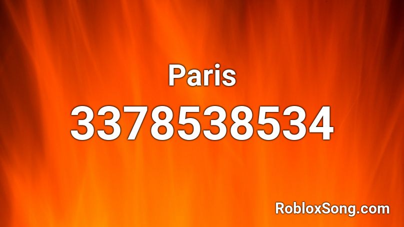 Paris Roblox Id Roblox Music Codes - roblox paris song id