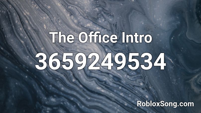 The Office Intro Roblox ID
