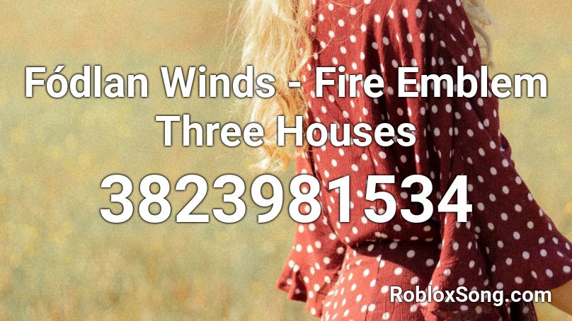 Fódlan Winds - Fire Emblem Three Houses Roblox ID