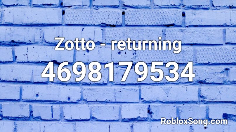 Zotto - returning  Roblox ID