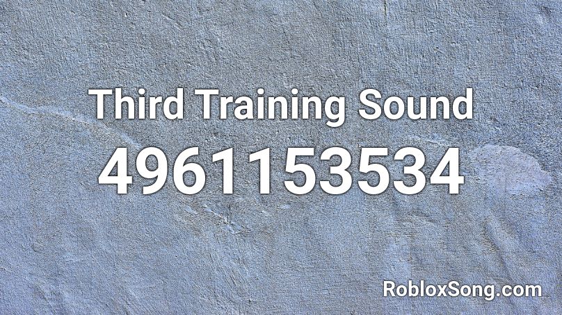 Third Training Sound Roblox ID