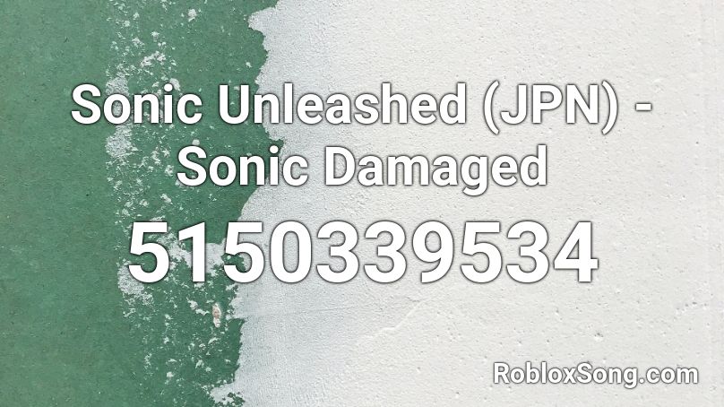 Sonic Unleashed (JPN) - Sonic Damaged Roblox ID