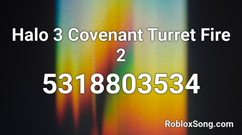 Halo 3 Covenant Turret Fire 2 Roblox ID