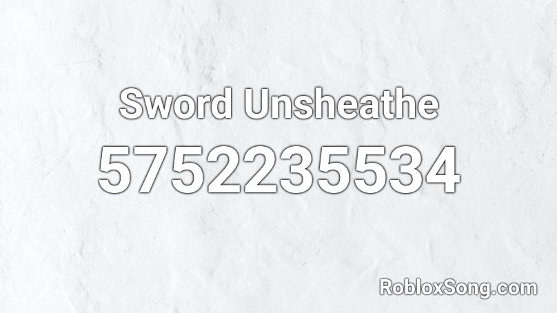 Sword Unsheathe Roblox ID