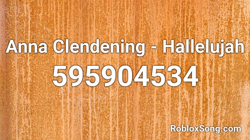 Anna Clendening - Hallelujah Roblox ID
