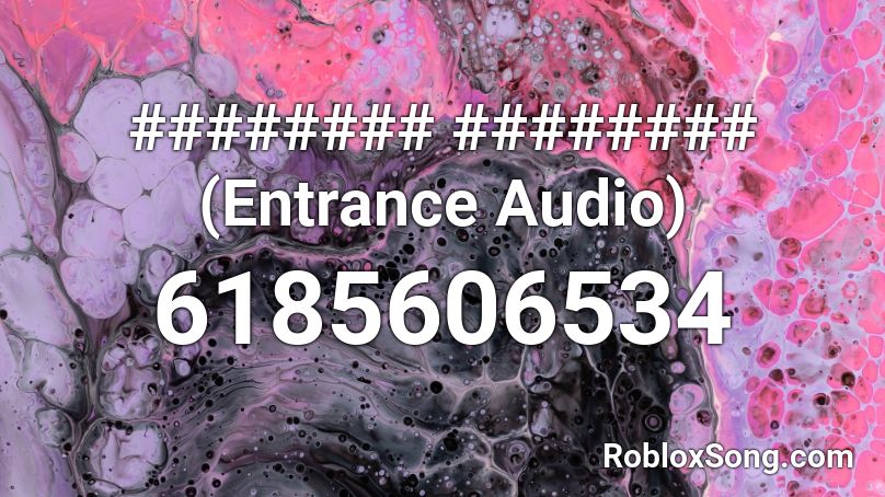 ######## ######## (Entrance Audio) Roblox ID