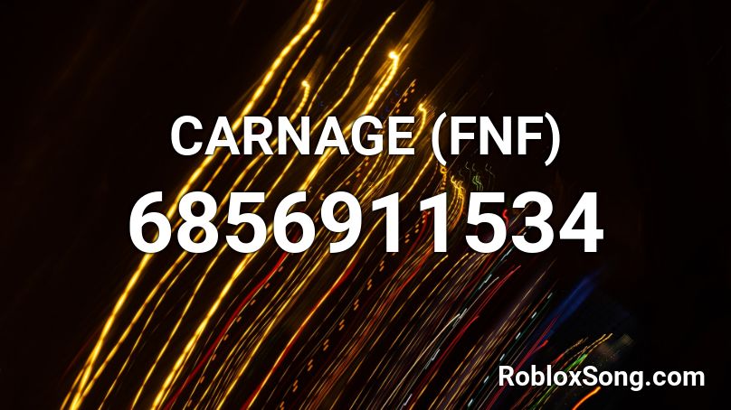 CARNAGE (FNF) Roblox ID Roblox music codes