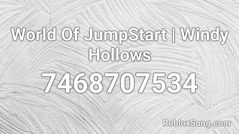 World Of JumpStart | Windy Hollows Roblox ID