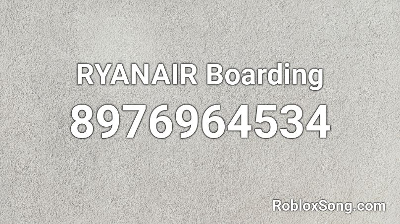 RYANAIR Boarding Roblox ID