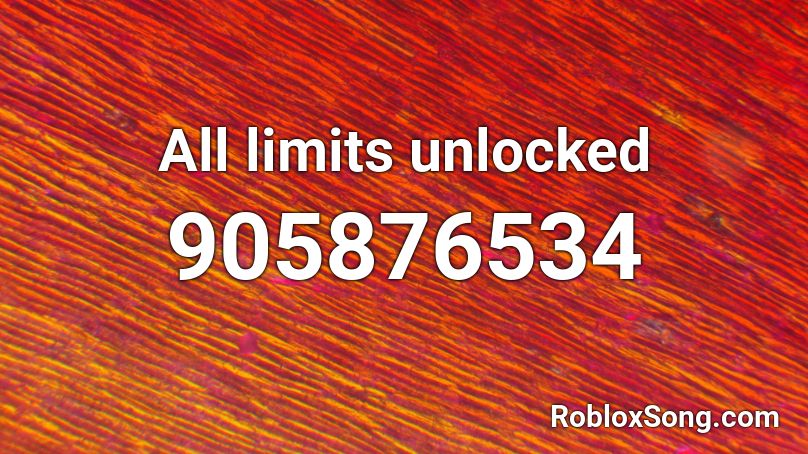 All limits unlocked Roblox ID