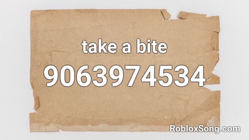 take a bite  Roblox ID