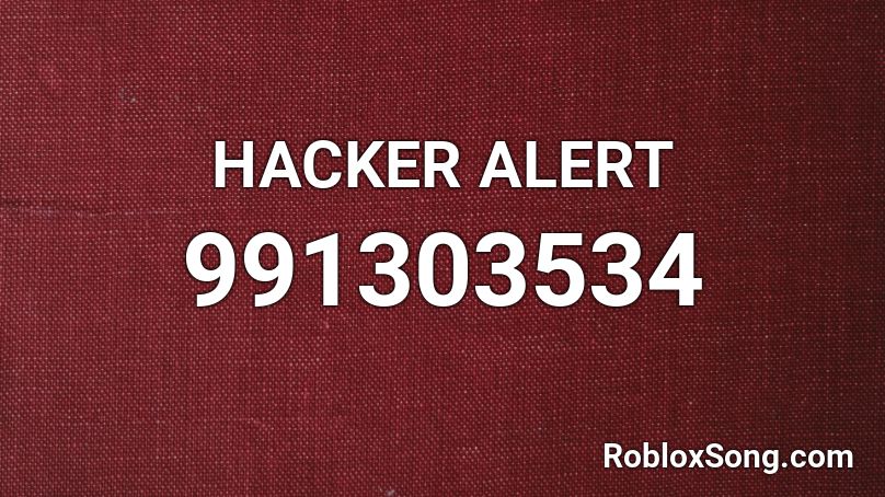 Hacker Alert Roblox Id Roblox Music Codes - hacker roblox id code