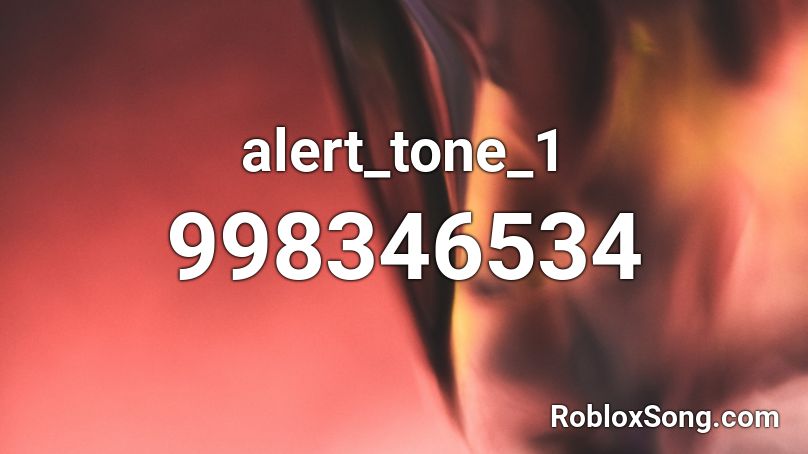 alert_tone_1 Roblox ID
