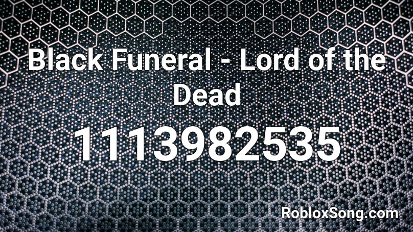 Black Funeral - Lord of the Dead Roblox ID
