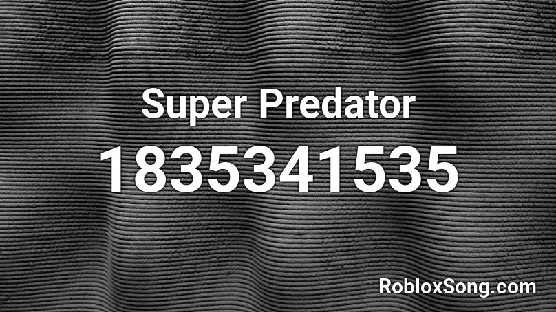 Super Predator Roblox ID