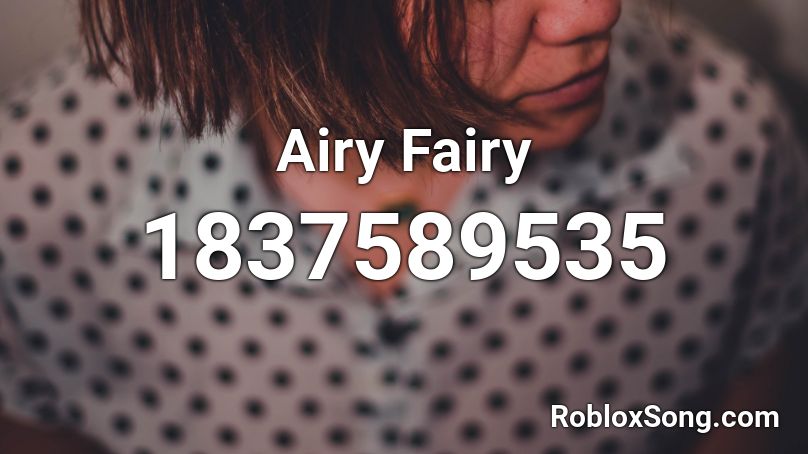 Airy Fairy Roblox ID