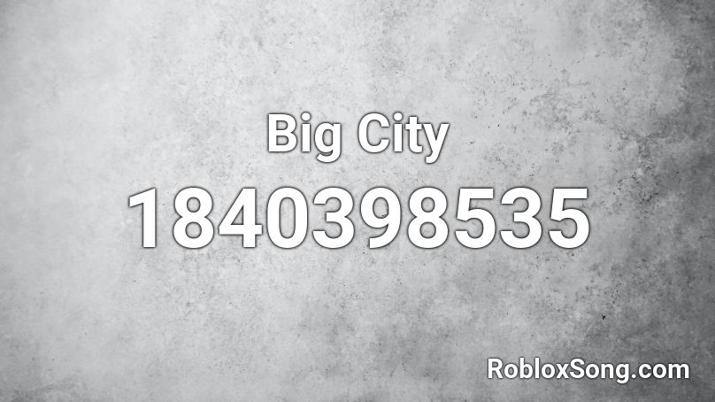 Big City Roblox ID