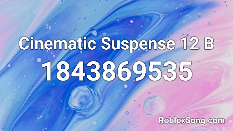 Cinematic Suspense 12 B Roblox ID