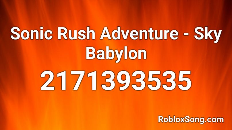 Sonic Rush Adventure - Sky Babylon Roblox ID