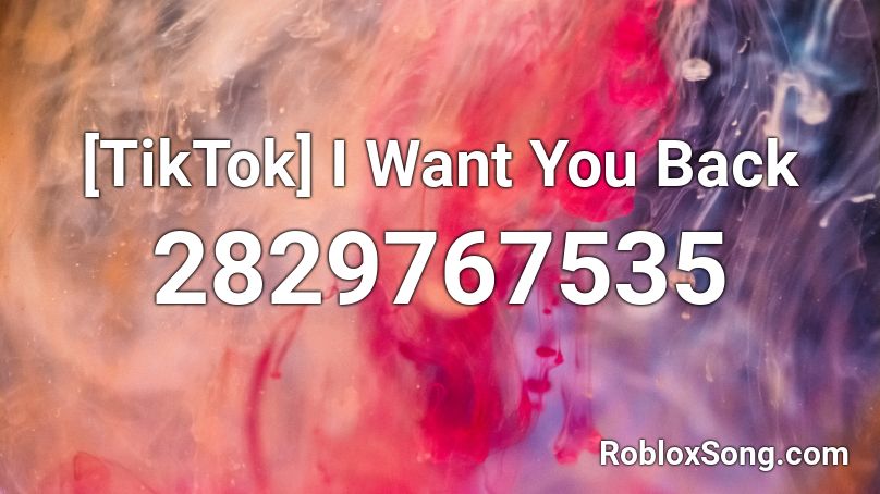 [TikTok] I Want You Back Roblox ID