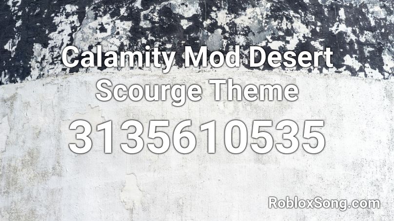 Calamity Mod Desert Scourge Theme Roblox ID