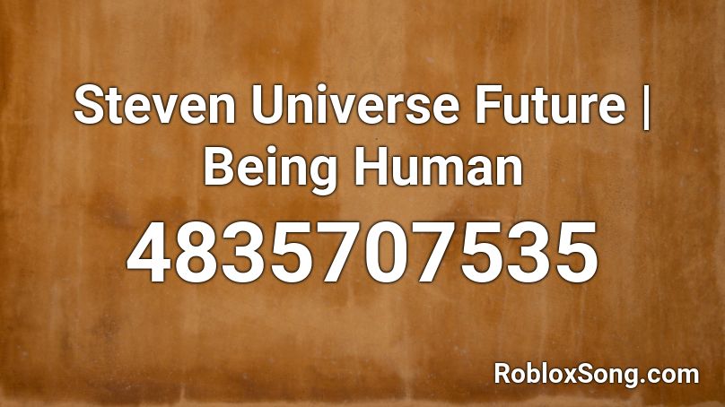 Steven Universe Future | Being Human Roblox ID