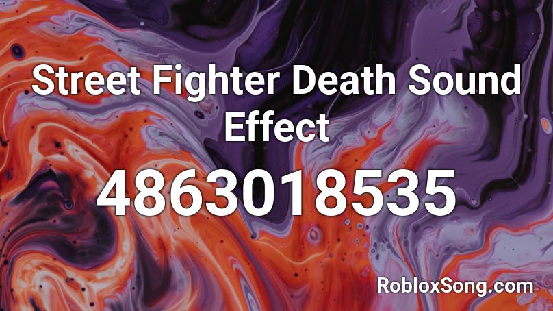 Street Fighter Death Sound Effect Roblox ID