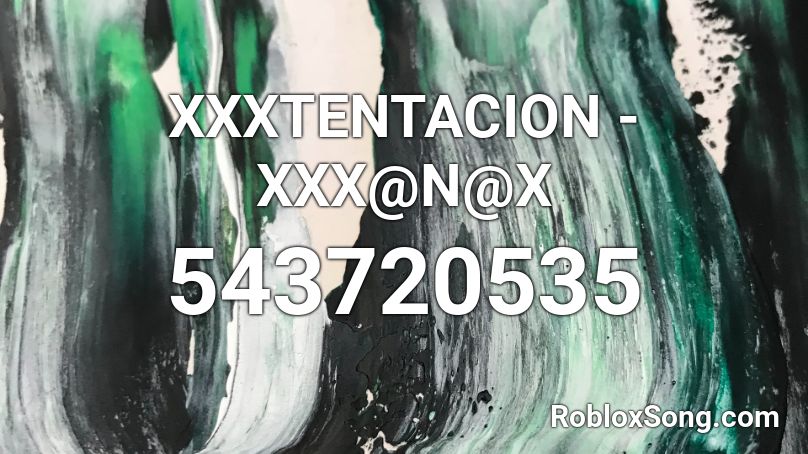 Xxxtentacion Xxx N X Roblox Id Roblox Music Codes - xxxtentacion loud roblox