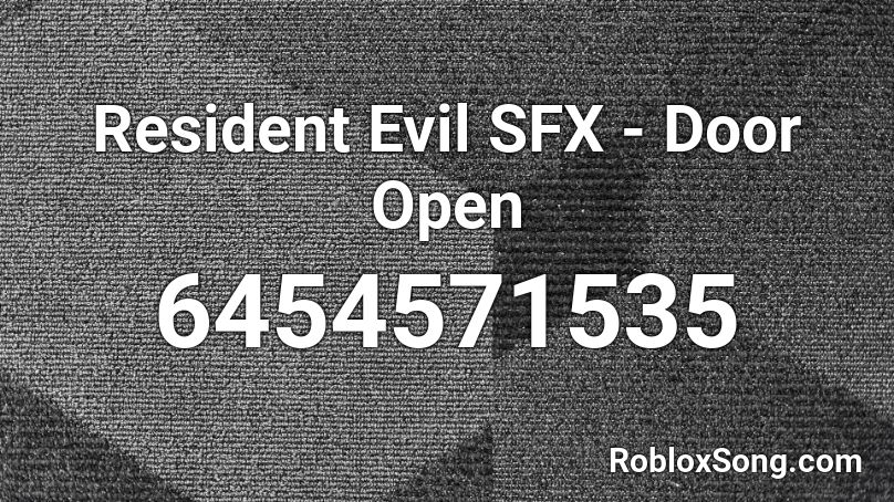 Resident Evil SFX - Door Open Roblox ID