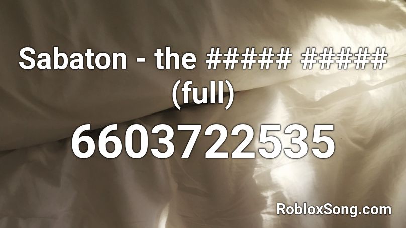 Sabaton The Last Stand Roblox Id - oblivion roblox id