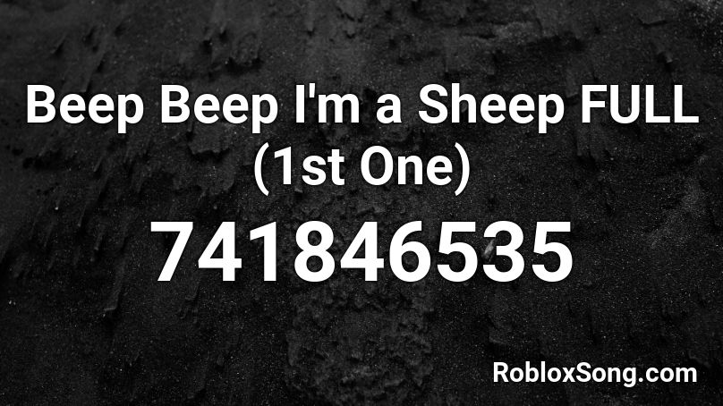 Beep Beep I'm a Sheep FULL (1st One) Roblox ID