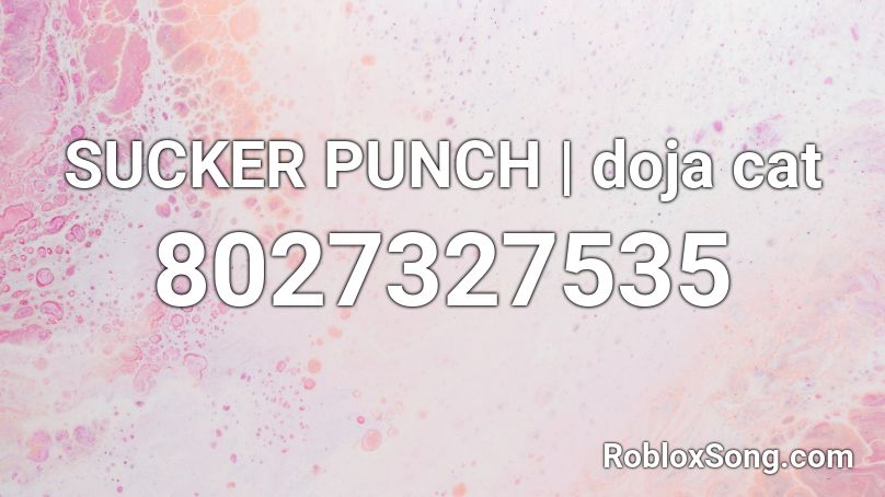 SUCKER PUNCH | doja cat Roblox ID