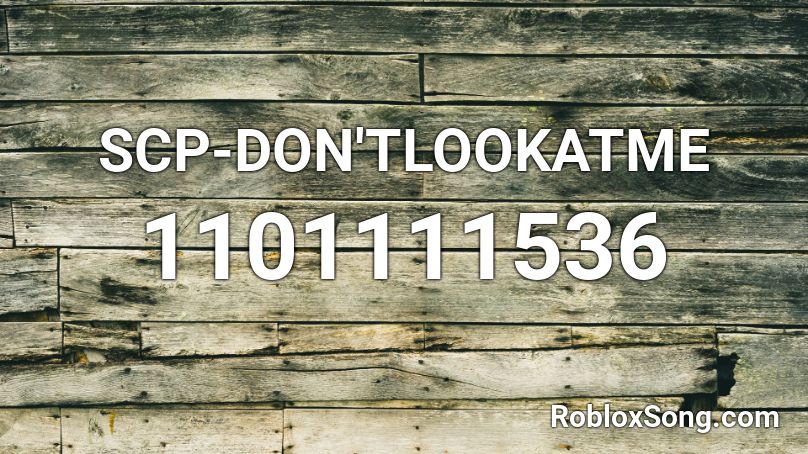 SCP-DON'TLOOKATME Roblox ID