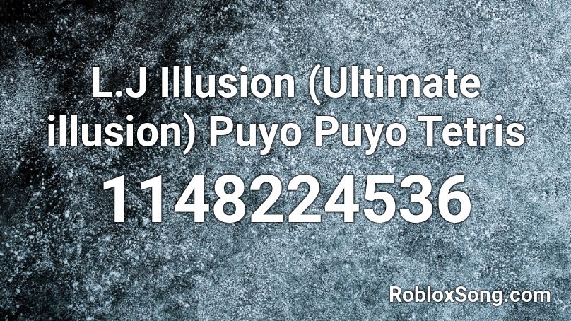 L.J Illusion (Ultimate illusion) Puyo Puyo Tetris Roblox ID